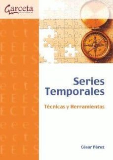 series temporales, tecnicas y herramientas-cesar perez-gorka jakobe-9788492812882