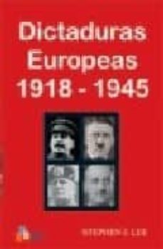 dictaduras europeas: 1918-1945-9788493282882