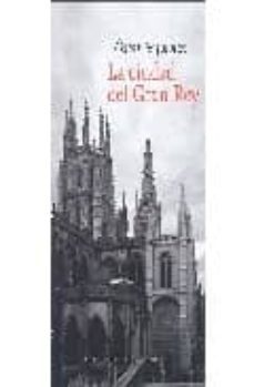 la ciudad del gran rey-9788493477882
