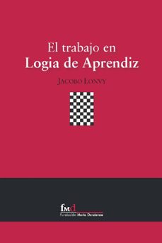 el trabajo en logia de aprendiz-jacobo lonvy-9788493550882