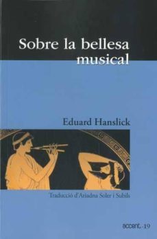 sobre la bellesa musical: una contribucio a la revidio de l estet ica de la musica-9788493681982