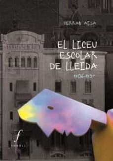 el liceu escolar de lleida-ferran aisa-9788493919382