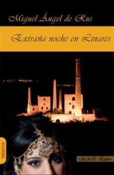 extraña noche en linares-miguel angel de rus-9788493932282