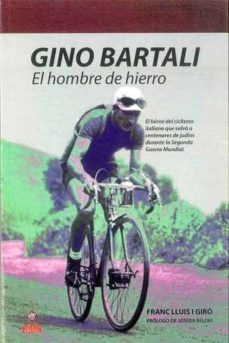 gino bartali: el hombre de hierro-franc lluis i giro-9788494145582