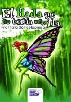 el hada que no tenia un ala-ana maria gomez espinosa-9788494147982