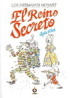el reino secreto. los hermanos mozart-sofia rhei-9788494161582