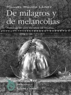 de milagros y melancolias-manuel mujica lainez-9788494175282
