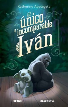 el único e incomparable iván (ebook)-katherine applegate-9788494258282