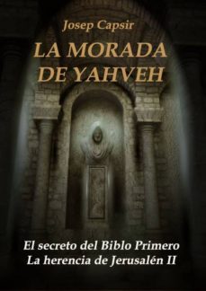 la morada de yahveh (ebook)-josep capsir comin-9788494309182