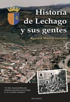 historia de lechago y sus gentes-agustin martin soriano-9788494420382