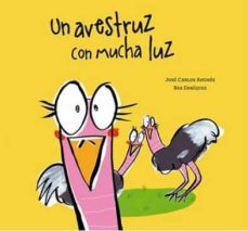 un avestruz con mucha luz-9788494541582