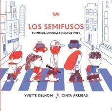 los semifusos aventura musical en nueva york-yvette delhom-9788494632082