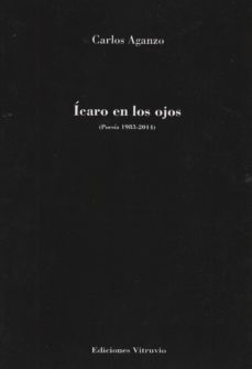 icaro en los ojos-carlos aganzo-9788494719882