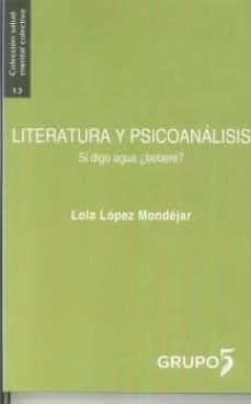 literatura y psicoanalisis-lola lopez mondejar-9788494743382