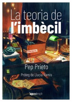 la teoria de l imbecil-pep prieto-9788494791482