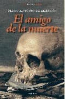 el amigo de la muerte-pedro antonio de alarcon-9788495427182