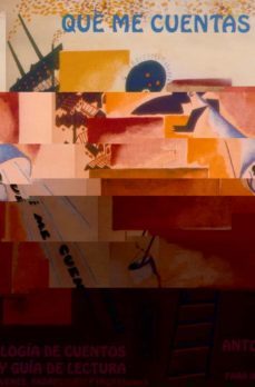 que me cuentas: antologia de cuentos y guia de lectura para jovenes, padres y profesores-amalia vilches-9788495642882