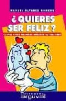 ¿quiere ser feliz?: claves para mejorar nuestra autoestima-9788495948182