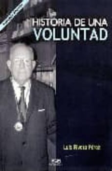 historia de una voluntad: vivencias de un medico (2ª ed)-luis rivera perez-9788496257382