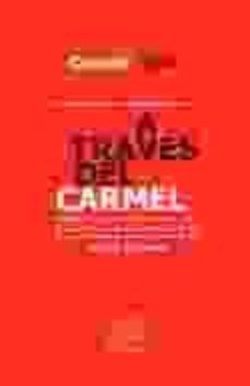 a traves del carmel: poesia documental bilingue catalan-castellan o-9788496458482