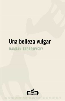 una belleza vulgar (ebook)-damian tabarovsky-9788496594982