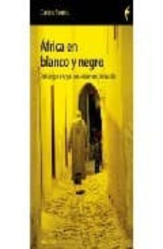 africa en blanco y negro-carlos sentis-9788496633582