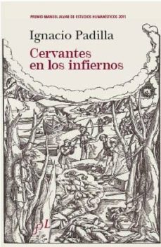 cervantes en los infiernos (premio manuel alvar de estudios human isticos 2011)-9788496824782