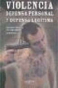 violencia defensa personal y defensa legitima-marc boillat de corgemont sartorio-9788496894082