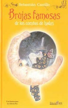 brujas famosas de los cuentos de hadas-sebastian castillo-9788496951082