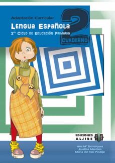lengua española: 3er ciclo de educacion primaria. adaptacion curr icular. segundo cuaderno (cuaderno 2)-ana mª dominguez-9788497006682