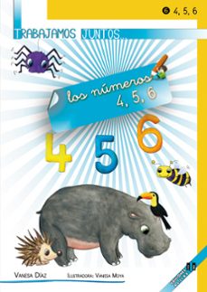 trabajamos juntos 06 los numeros 4 5 6-9788497007382