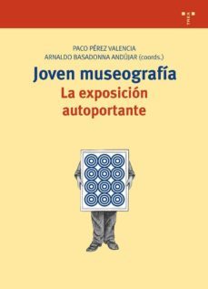 joven museografia. la exposicion autoportante-paco perez valencia-9788497045582
