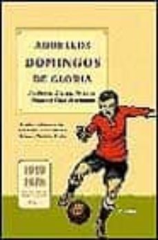 aquellos domingos de gloria-9788497340182