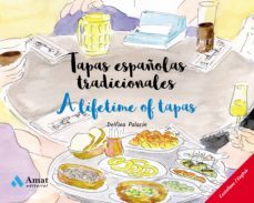 tapas españolas tradiciones / a lifetime of tapas-delfina palacin-9788497359382