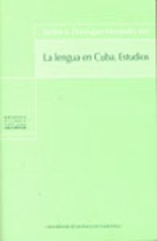 la lengua en cuba. estudios-marlen a. dominguez hernandez-9788497507882