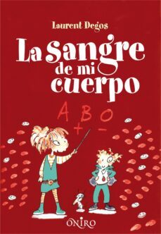 la sangre de mi cuerpo (el juego de la ciencia)-laurent degos-9788497545082