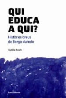 qui educa a qui?-eulalia bosch-9788497664882
