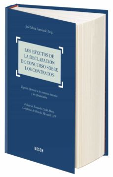 los efectos de la declaracion del concurso sobre los contrato. especial referencia a contratos bancarios y de financiacion-9788497903882