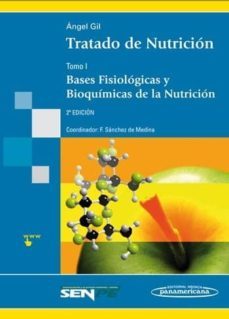 tratado de nutricion (t. i): bases fisiologicas y bioquimicas de la nutricion (2ª ed.) (cartone)-angel gil hernandez-9788498352382