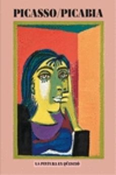 picasso / picabia: la pintura en questio (cat)-9788498446982