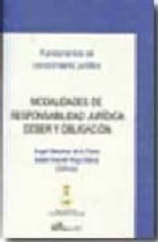 modalidades de responsabilidad juridica: deber y obligacion fundamentos de conocimiento juridico-angel sanchez de la torre-9788498492682