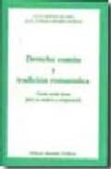 derecho comun y tradicion romanistica: ciento veinte textos para su analisis y compresion-9788498494082