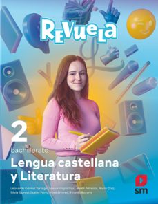 lengua castellana y literatura 2º bachillerato proyecto revuela ed 2023 mec-9788498561982