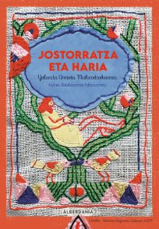 jostorratza eta haria (iratxe retolazaren hitzaurrea)-yolanda arrieta malaxetxebarria-9788498689082