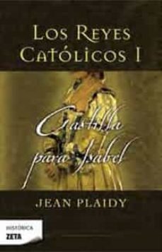 los reyes catolicos i: castilla para isabel-9788498723182
