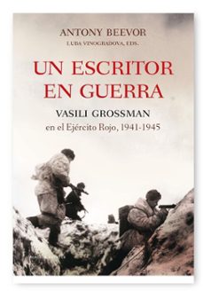 un escritor en guerra: vasili grossman en el ejercito rojo, 1941 1945-9788498920482