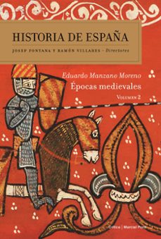 historias de españa (vol. 2): epocas medievales-eduardo manzano-9788498928082