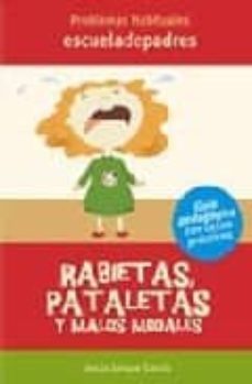 rabietas, pataletas y malos modales-jesus jarque garcia-9788498960082