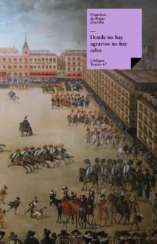 donde no hay agravios no hay celos (ebook)-francisco de rojas zorrilla-9788498974782