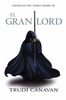 el gran lord (crónicas del mago negro 3) (ebook)-trudi canavan-9788499087382